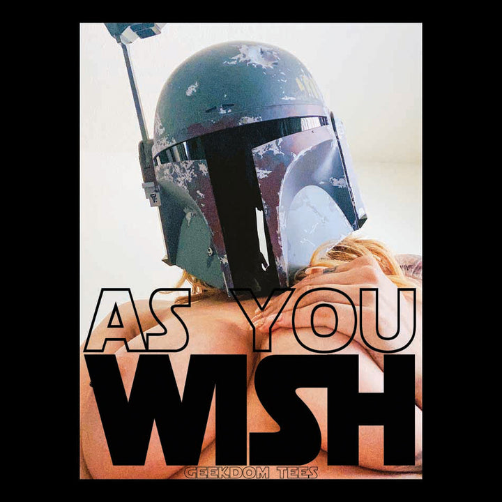 As You Wish Geek Graphic Tee