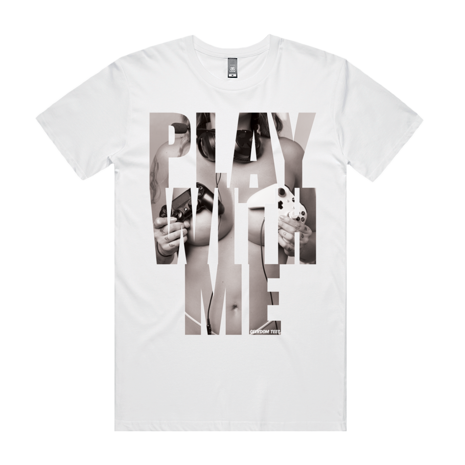 Front design of PLAY WITH ME lettering printed on White T-Shirt - Geekdom Tees - E-commerce