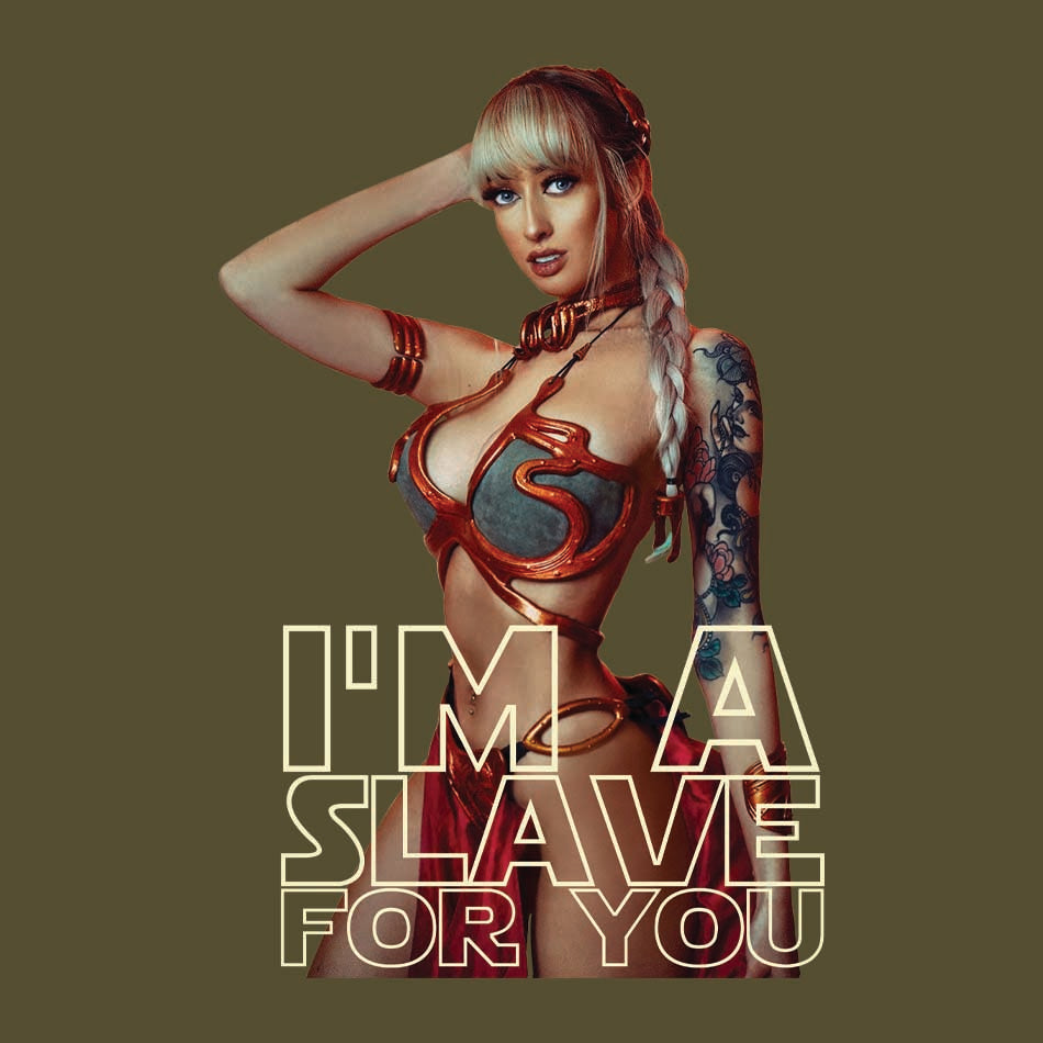 Front design of Sexy Slave Leia with I'm a Slave for you text printed on Army T-Shirt - Geekdom Tees - E-commerce
