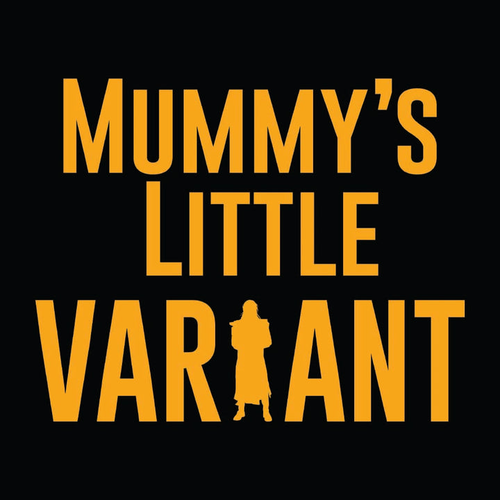 Front design of Mummy's Little Variant printed on Black T-Shirt - Geekdom Tees - E-commerce